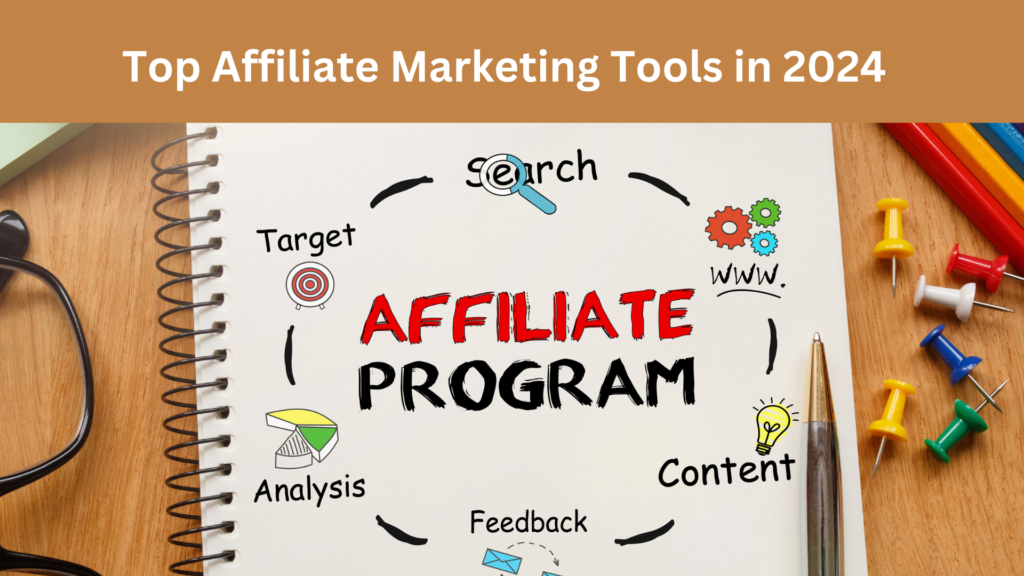 Top Affiliate Marketing Tools in 2024